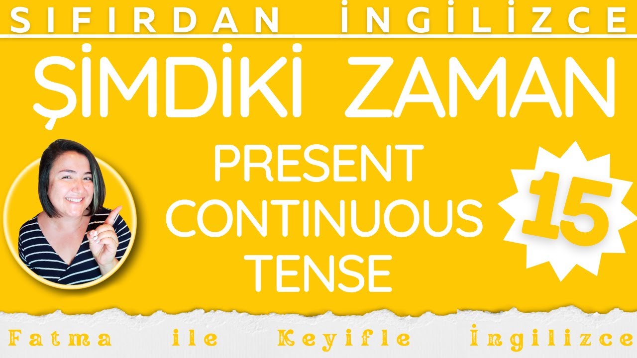 Simdiki Zaman (Present Continuous Tense)